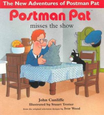 Postman Pat Misses The Show by John Cunliffe