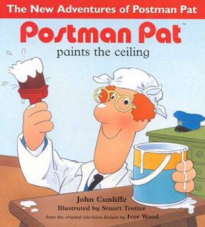 Postman Pat Paints The Ceiling by John Cunliffe