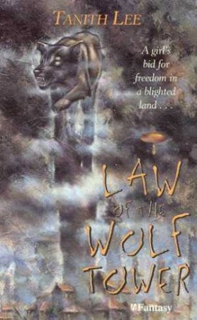 Law Of The Wolf Tower by Tanith Lee