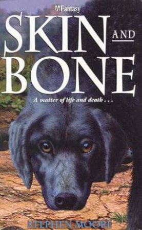 Skin And Bone by Stephen Moore