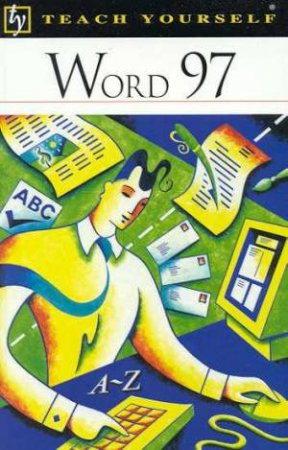 Teach Yourself Word 97 by Moira Stephen