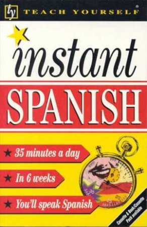 Teach Yourself Instant Spanish by Elisabeth Smith