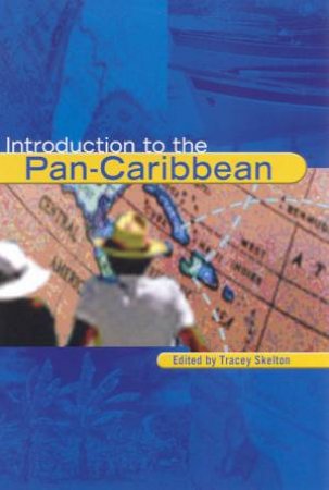 Introduction To The Pan-Caribbean by Tracy Skelton