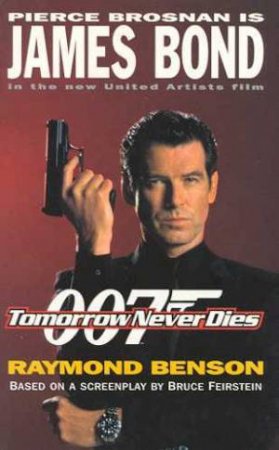 Tomorrow Never Dies by Raymond Benson