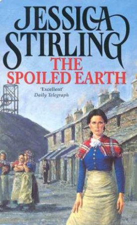 The Spoiled Earth by Jessica Stirling