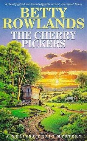 A Melissa Craig Mystery: The Cherry Pickers by Betty Rowlands