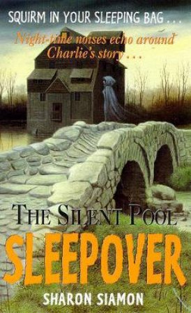 Silent Pool Sleepover by Sharon Siamon