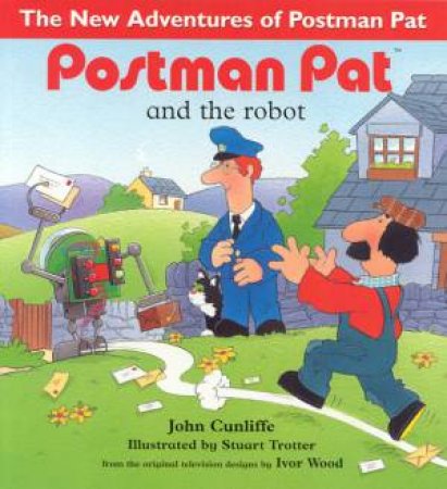 Postman Pat And The Robot by John Cunliffe