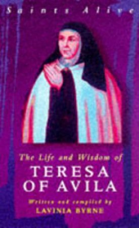 Life & Wisdom Teresa Of Avila by Lavinia Byrne