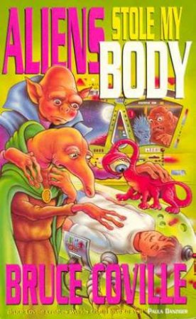 Aliens Stole My Body by Bruce Coville