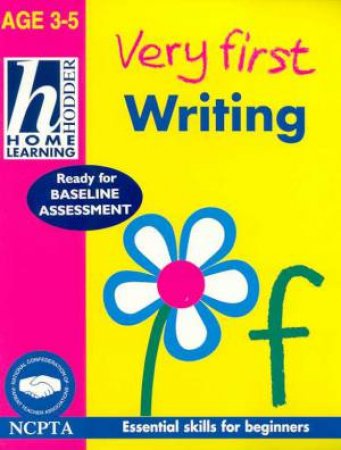 Hodder Home Learning: Very First Writing - Ages 3 - 5 by Sue Barraclough