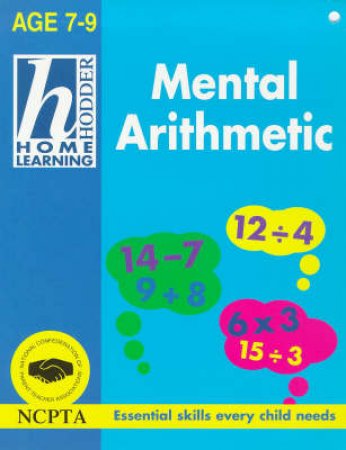 Hodder Home Learning: Mental Arithmetic - Ages 7 - 9 by Dr Bill Gillham