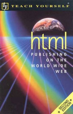 Teach Yourself HTML Publishing On the World Wide Web by Mac Bride