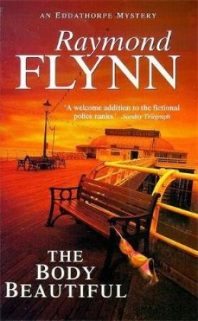 An Eddathorpe Mystery: Body Beautiful by Raymond Flynn