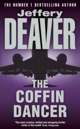 A Lincoln Rhyme Thriller: The Coffin Dancer by Jeffery Deaver