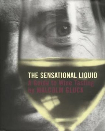 Sensational Liquid by Malcolm Gluck