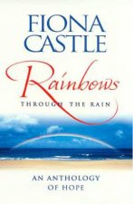 Rainbows Through The Rain An Anthology Of Hope