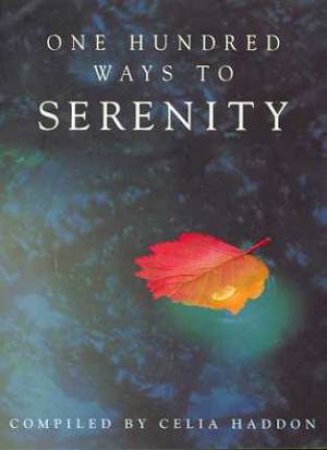 One Hundred Ways To Serenity by Celia Haddon