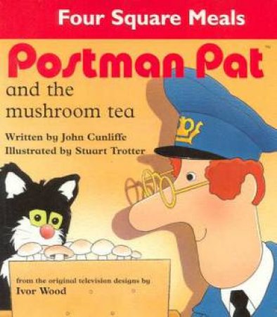 Postman Pat And The Mushroom Tea by John Cunliffe