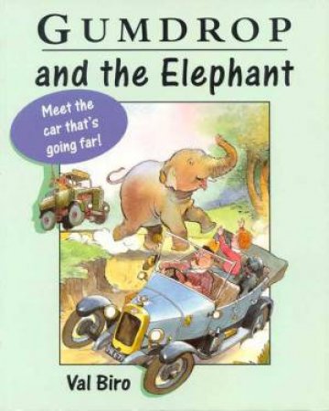 Gumdrop And The Elephant by Val Biro