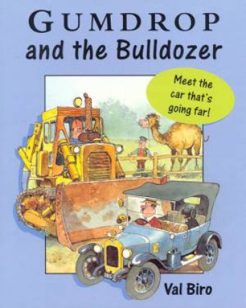 Gumdrop And The Bulldozer by Val Biro