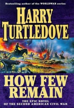 How Few Remain by Harry Turtledove