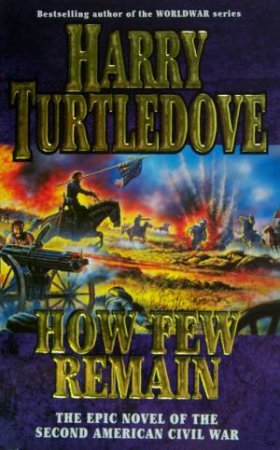 How Few Remain by Harry Turtledove