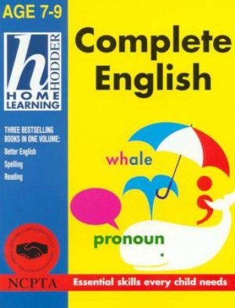 Hodder Home Learning: Complete English - Ages 7 - 9 by Rhona Whiteford & Jim Fitzsimmons