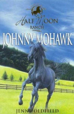 Johnny Mohawk by Jenny Oldfield