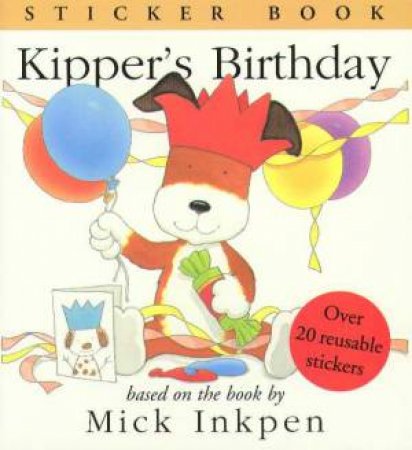 Kipper's Birthday Sticker Book by Mick Inkpen