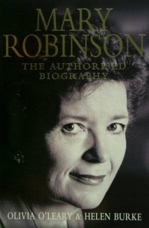 Mary Robinson by Olivia O'leary & Helen Burke