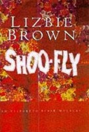 An Elizabeth Blair Mystery: Shoo-Fly by Lizbie Brown