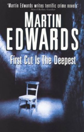 A Harry Devlin Mystery: First Cut Is The Deepest by Martin Edwards