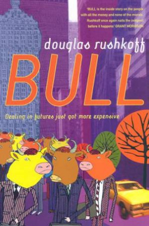 Bull by Douglas Rushkoff