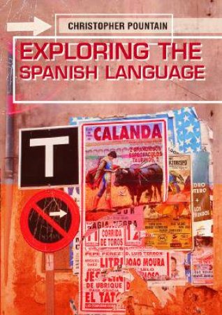 Exploring The Spanish Language by Christopher Pountain