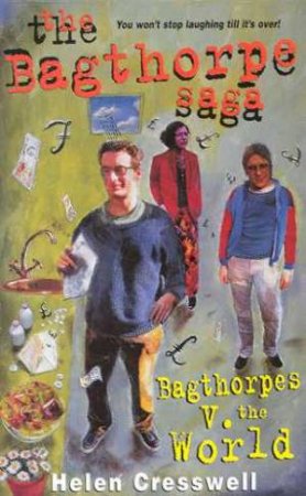 Bagthorpes V. The World by Helen Cresswell