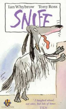 Sniff by Ian Whybrow & Tony Ross