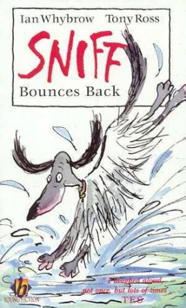 Sniff Bounces Back by Ian Whybrow & Tony Ross