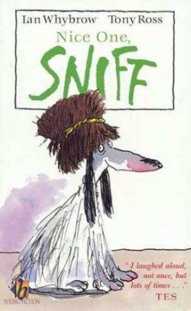 Nice One Sniff by Ian Whybrow & Tony Ross