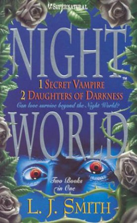 The Night World Omnibus: Books 1 & 2 by L J Smith