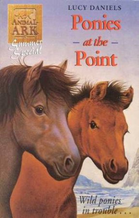 Animal Ark Summer Special: Ponies At The Point by Lucy Daniels