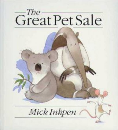 The Great Pet Sale by Mick Inkpen