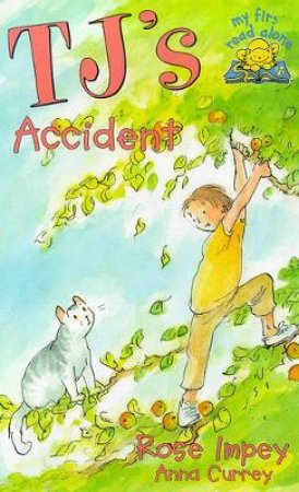 My First Read Alone: TJ's Accident by Rose Impey