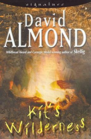 Signature: Kit's Wilderness by David Almond