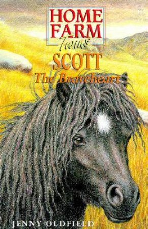 Scott The Braveheart by Jenny Oldfield