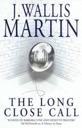 The Long Close Call by J Wallis Martin