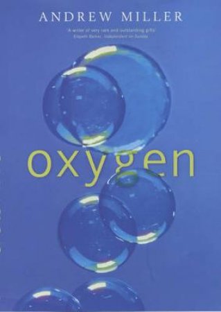 Oxygen by Andrew Miller