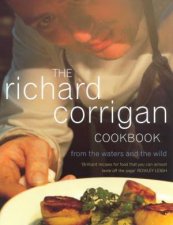 The Richard Corrigan Cookbook