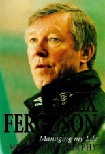 Alex Ferguson Managing My Life My Autobiography