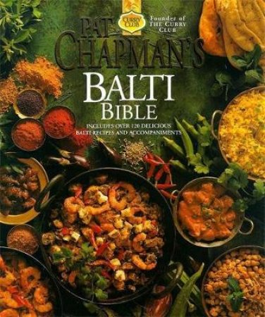 Pat Chapman's Balti Bible by Pat Chapman